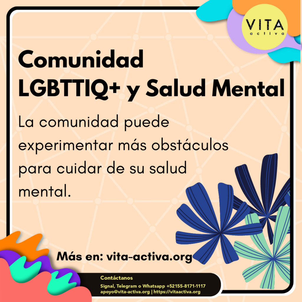 Comunidad LGBTTIQ+ y salud mental. La comunidad puede experimentar más obstáculos para cuidar de su salud mental.